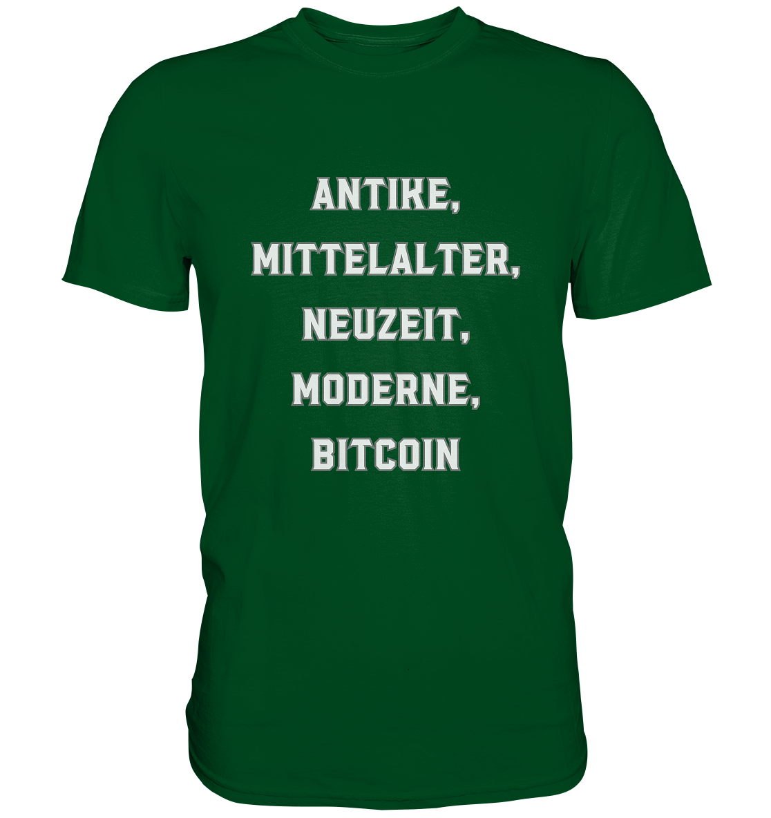 ANTIKE, MITTELALTER, NEUZEIT, MODERNE, BITCOIN - Ladies Collection   - Premium Shirt