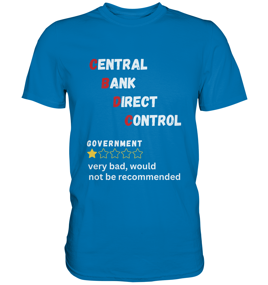 CENTRAL BANK DIRECT CONTROL - Government... not be recommended (Ladies Collection 21% Rabatt bis zum Halving 2024)  - Premium Shirt