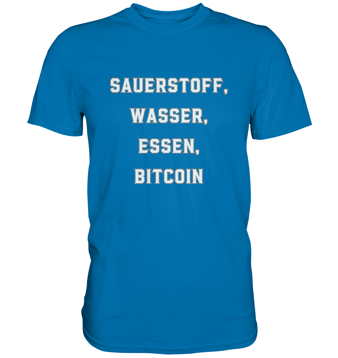 SAUERSTOFF, WASSER, ESSEN, BITCOIN- Ladies Collection   - Premium Shirt