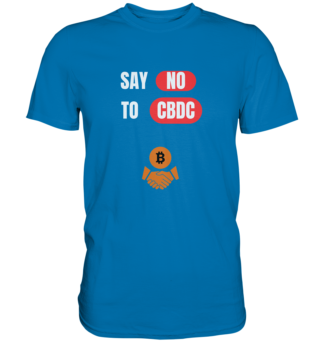 SAY NO TO CBDC - Variante (Ladies Collection 21% Rabatt bis zum Halving 2024)  - Premium Shirt