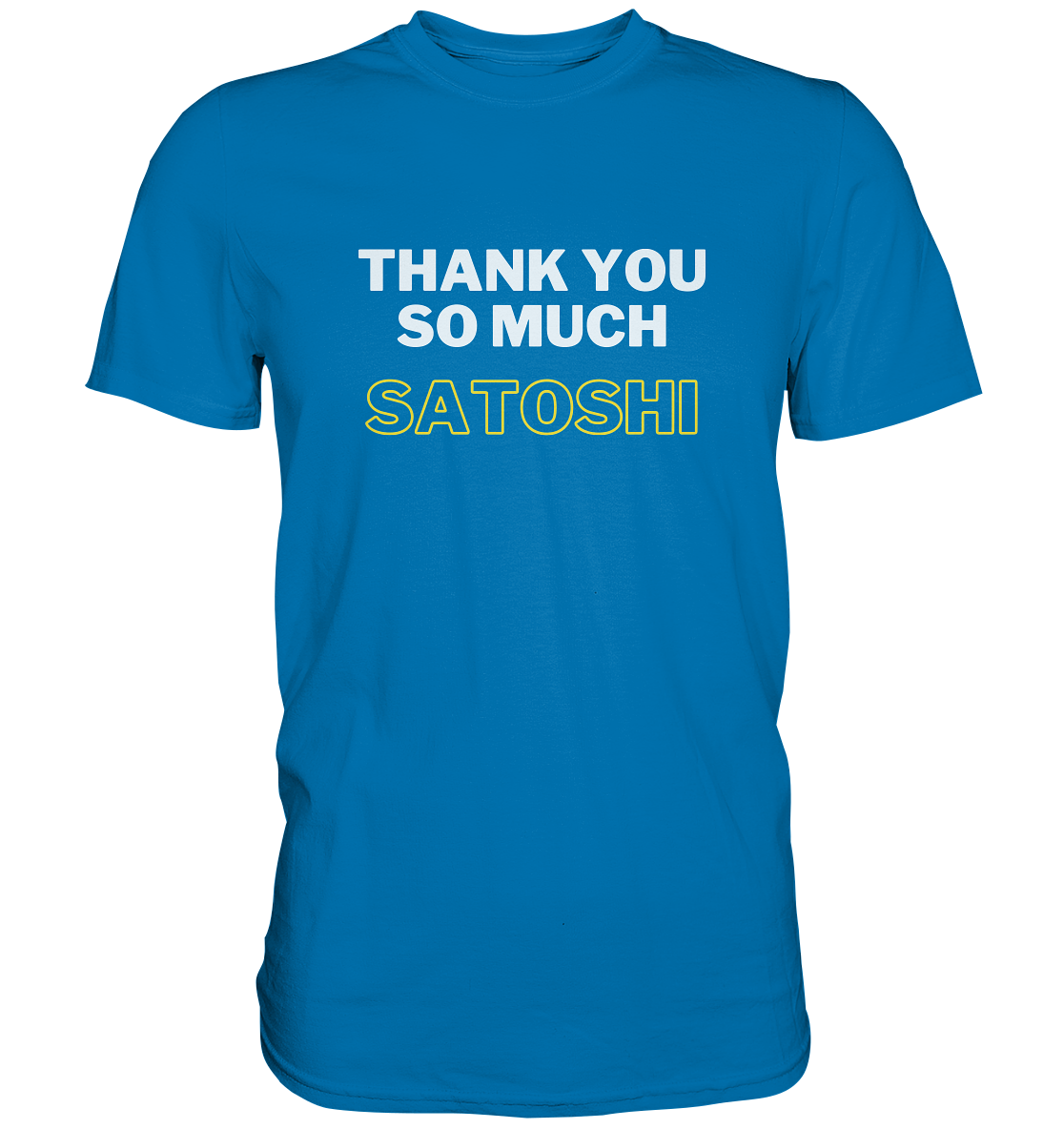 THANK YOU SO MUCH SATOSHI (weiss / gelb) - LADIES COLLECTION 21% automat. Rabatt bis zum Halving 2024 - Premium Shirt