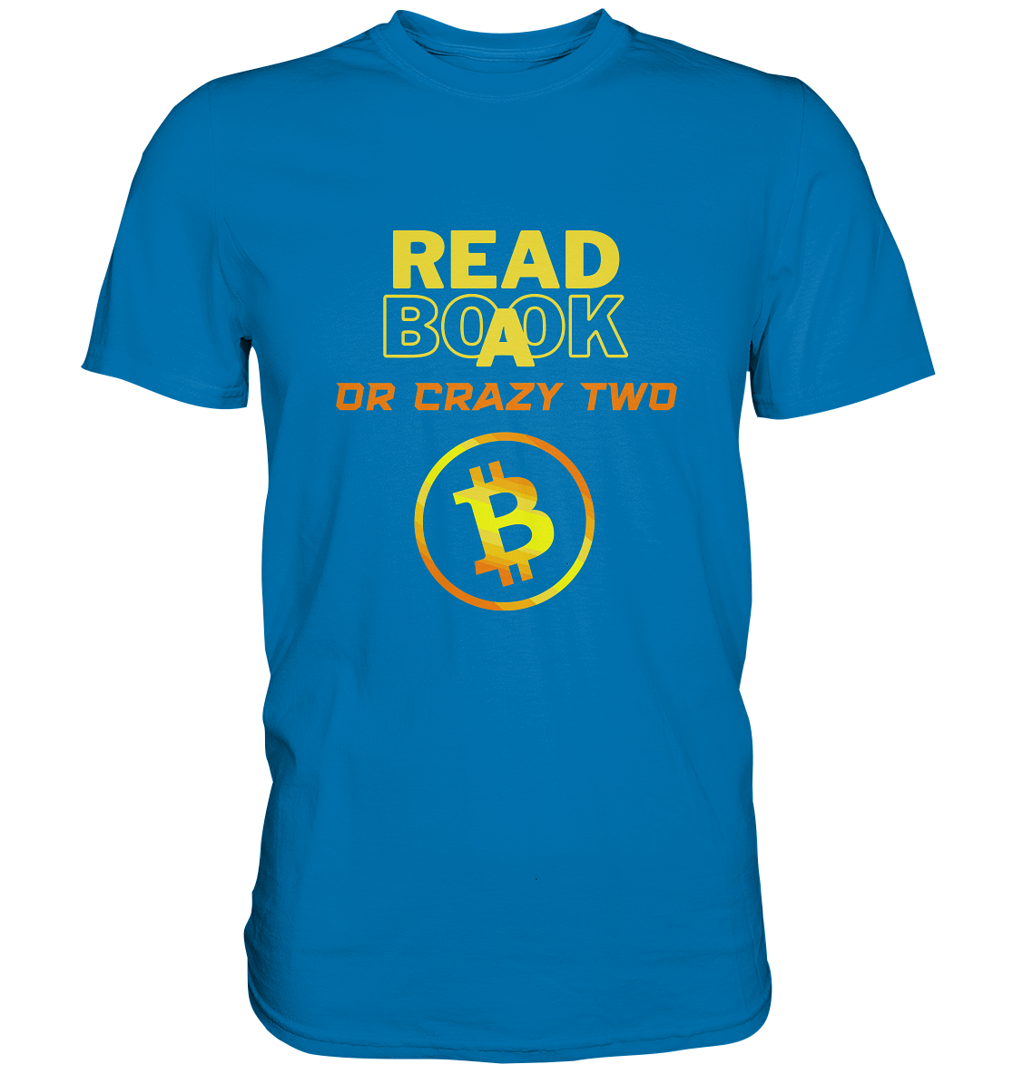 READ A BOOK OR CRAZY TWO - Ladies Collection - Premium Shirt