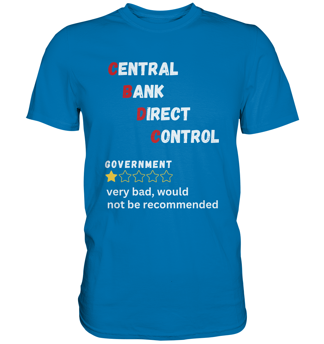 CENTRAL BANK DIRECT CONTROL - GOVERNMENT...not be recommended - STUDY BITCOIN  - Premium Shirt