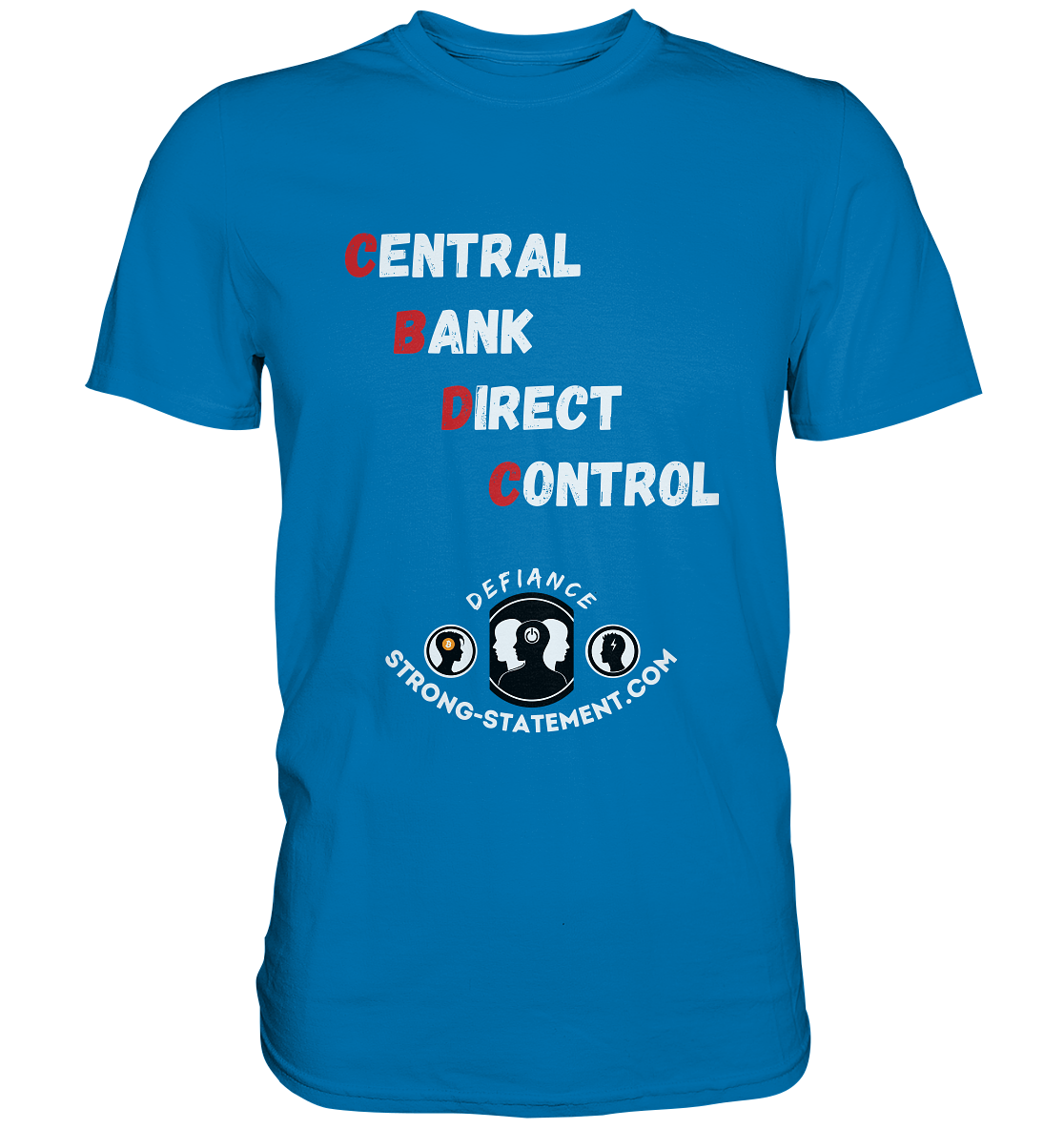 CENTRAL BANK DIRECT CONTROL -DEFIANCE -Strong-Statement.com (Ladies Collection 21% Rabatt bis zum Halving 2024)  - Premium Shirt