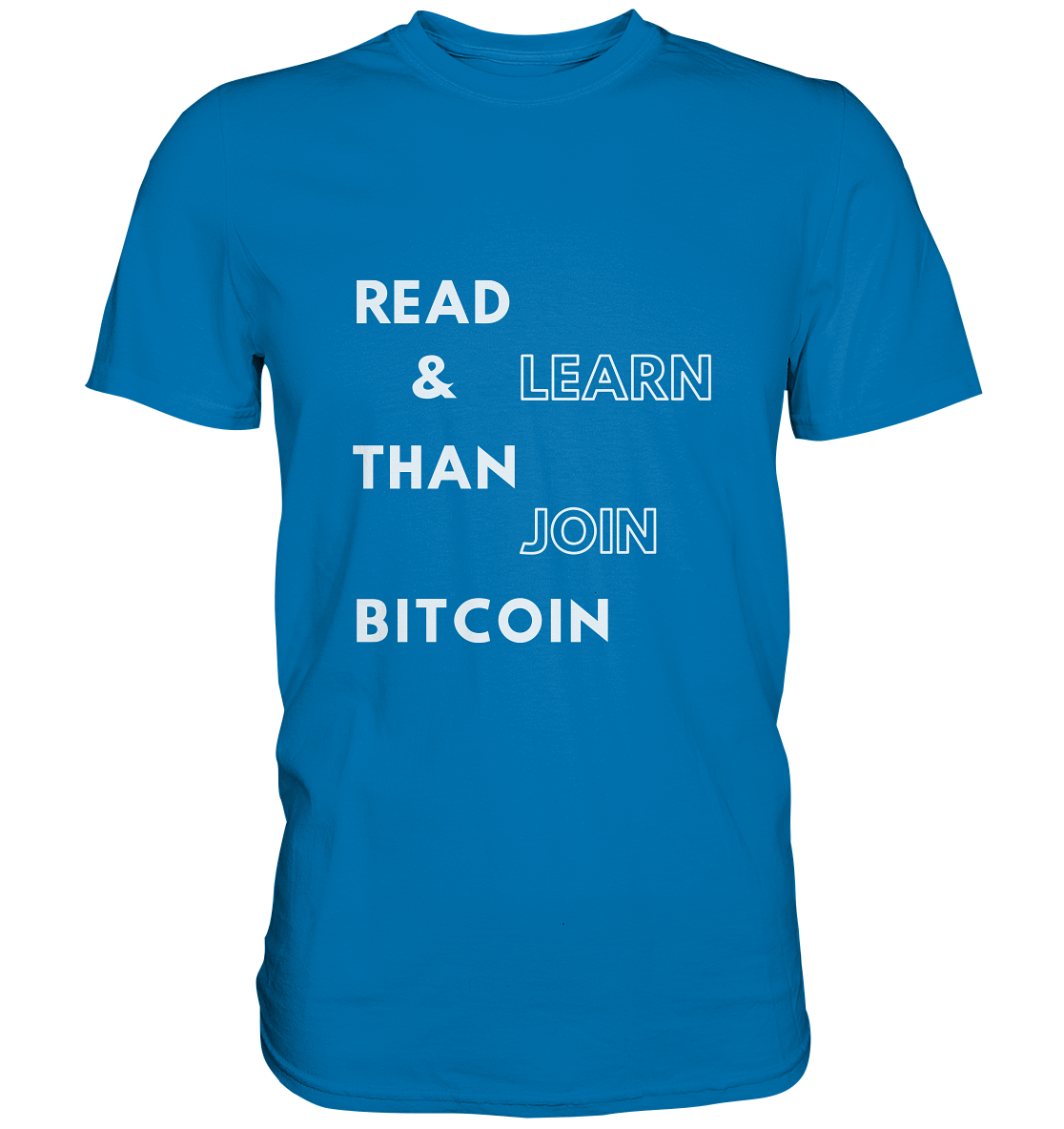 READ & LEARN, THAN JOIN BITCOIN - Premium Shirt