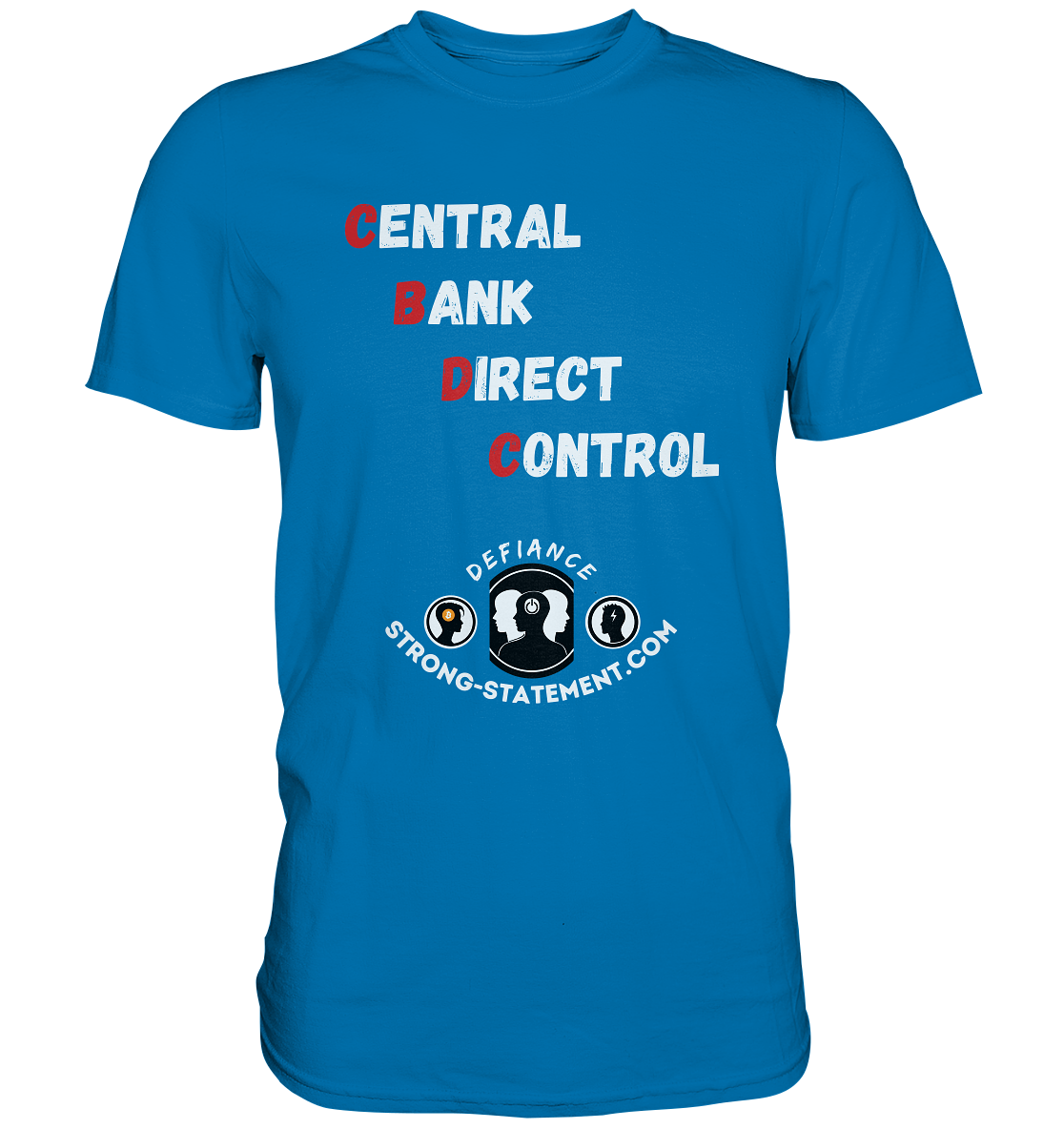 CENTRAL BANK DIRECT CONTROL - Defiance - Strong-Statement.com - Premium Shirt