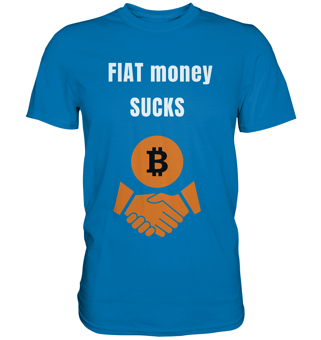 FIAT money SUCKS (Ladies Collection 21% Rabatt bis zum Halving 2024)   - Premium Shirt