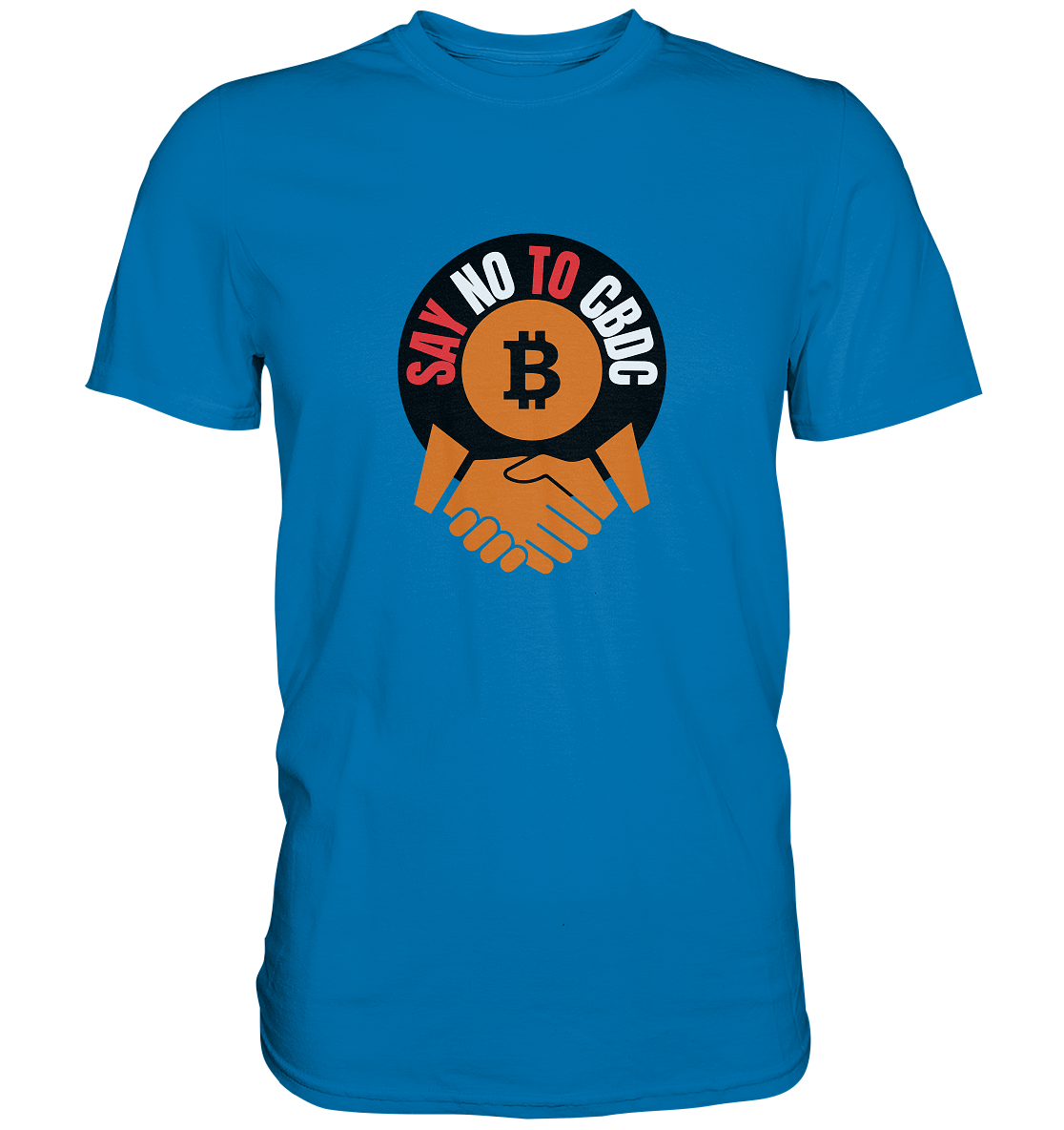 SAY NO TO CBDC - handshake (Ladies Collection 21% Rabatt bis zum Halving 2024)  - Premium Shirt