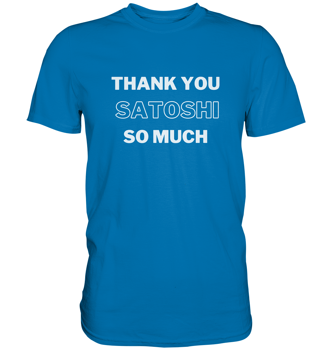 THANK YOU SO MUCH SATOSHI (Version pure white) - LADIES COLLECTION 21% automat. Rabatt bis zum Halving 2024  - Premium Shirt