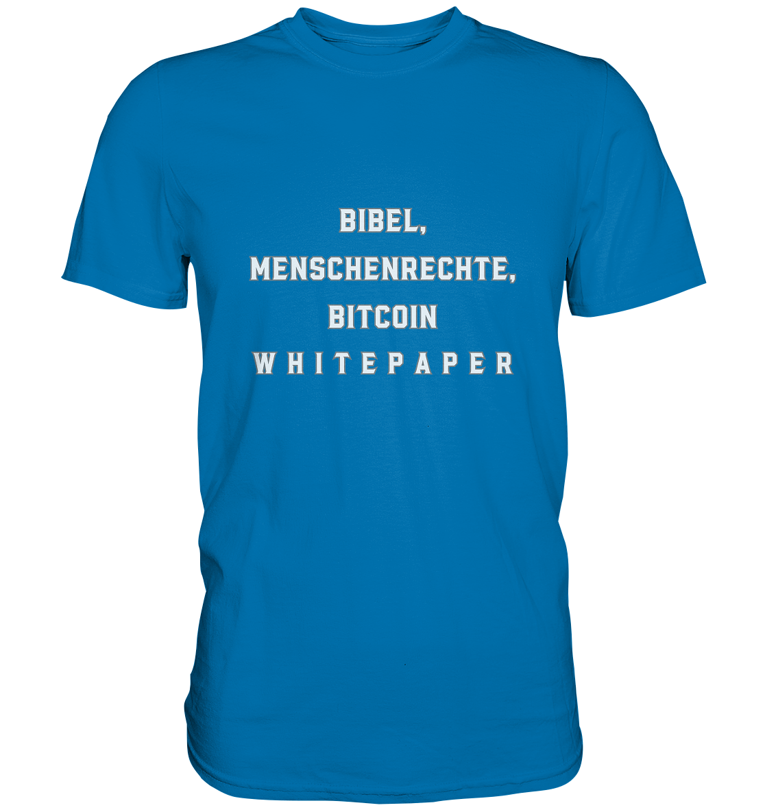 BIBEL, MENSCHENRECHTE, BITCOIN W H I T E P A P E R  - Premium Shirt