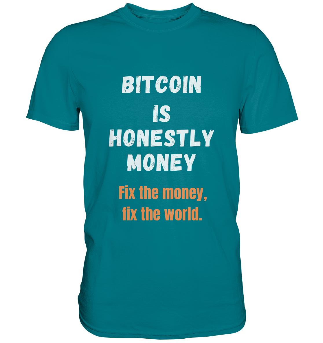 BITCOIN IS HONESTLY MONEY - Fix the money, fix the world - LADIES COLLECTION 21% automat. Rabatt bis zum Halving 2024   - Premium Shirt