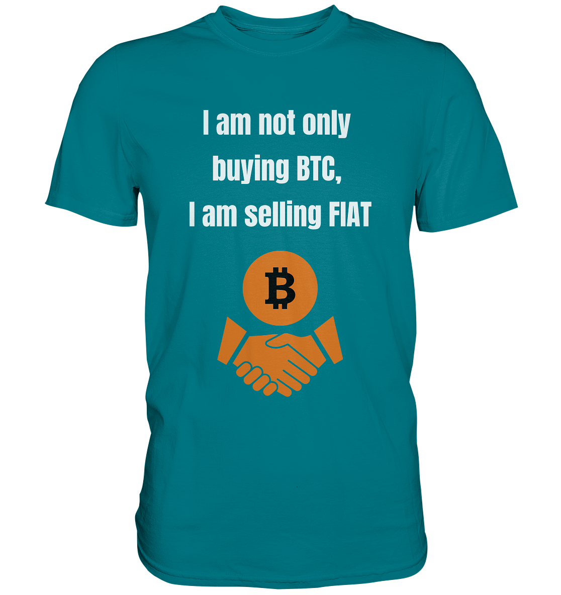 I am not only buying BTC, I am selling FIAT (Ladies Collection 21% Rabatt bis zum Halving 2024) - Premium Shirt