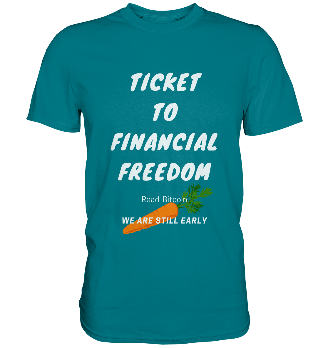 TICKET TO FINANCIAL FREEDOM (Carrot Version) Read Bitcoin - We are still early - LADIES COLLECTION 21% automat. Rabatt bis zum Halving 2024    - Premium Shirt
