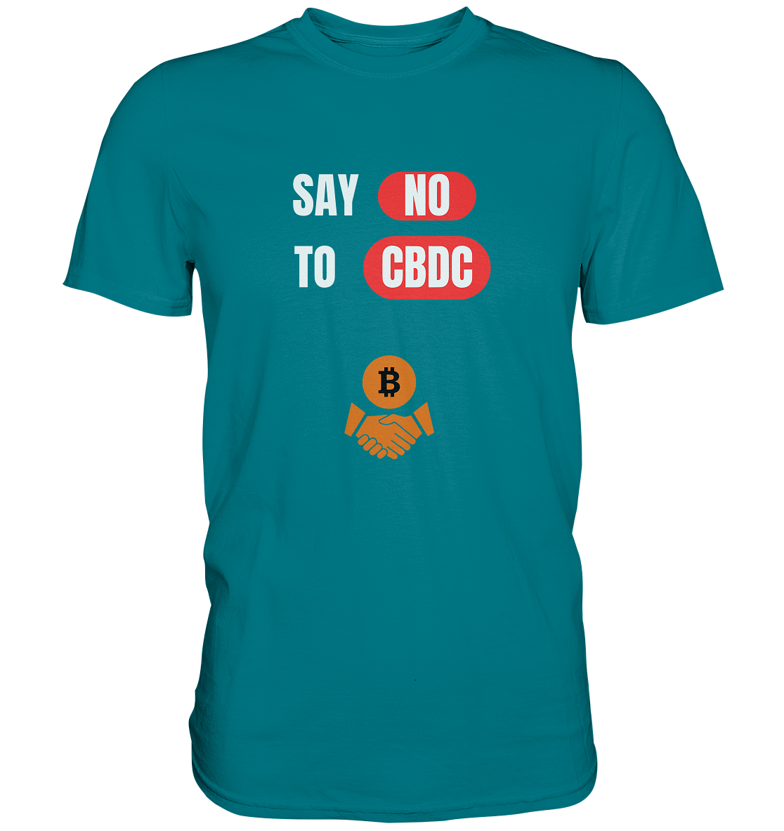 SAY NO TO CBDC - Variante (Ladies Collection 21% Rabatt bis zum Halving 2024)  - Premium Shirt