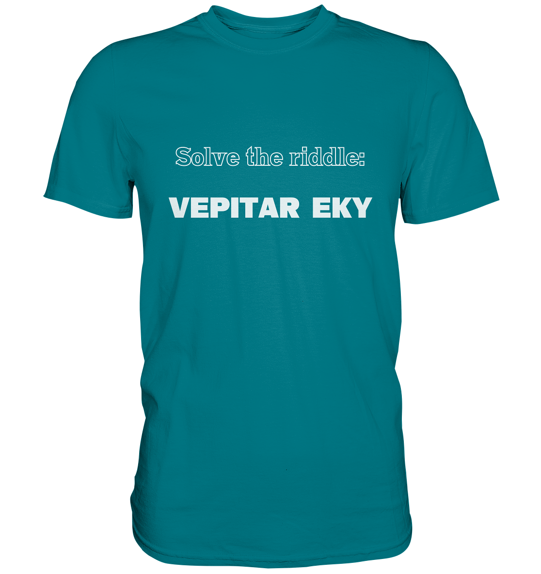SOLVE THE RIDDLE - VEPITAR EKY  (Ladies) - Premium Shirt