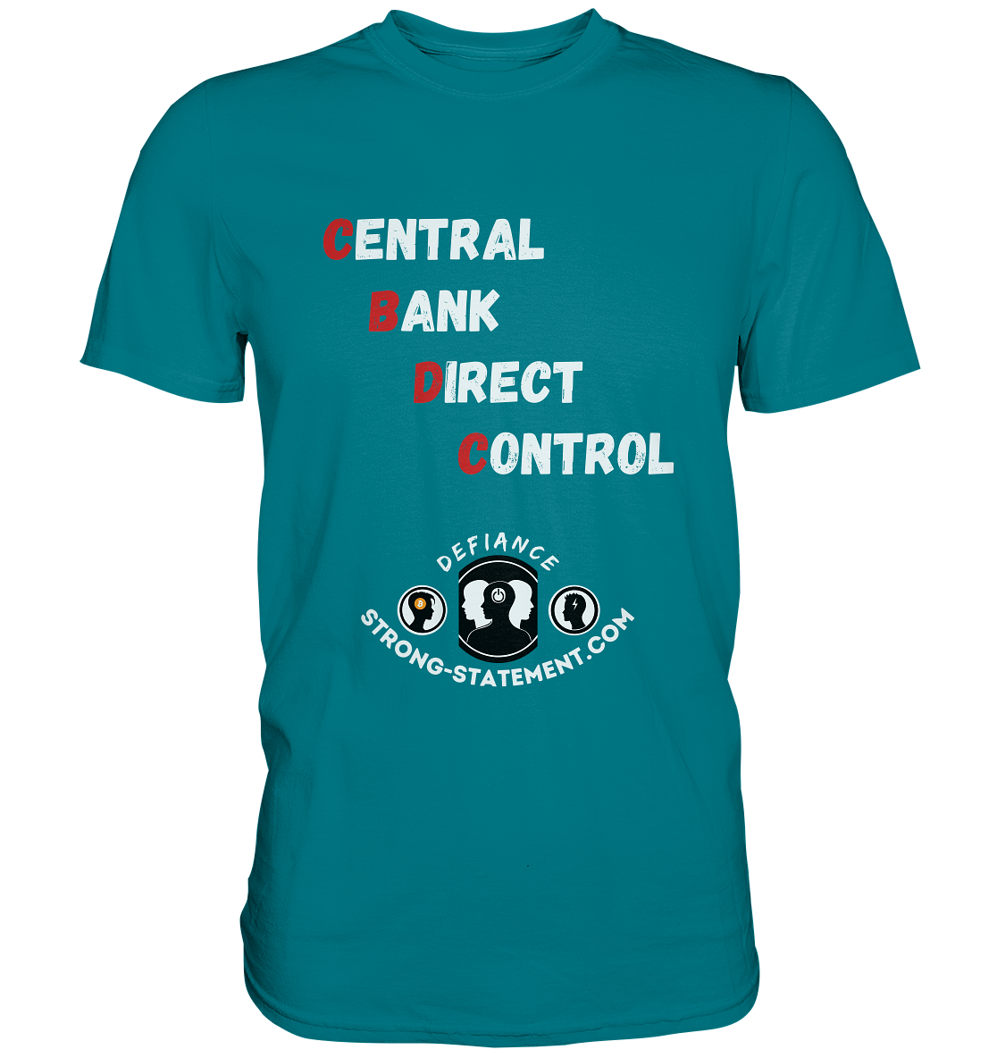 CENTRAL BANK DIRECT CONTROL -DEFIANCE -Strong-Statement.com (Ladies Collection 21% Rabatt bis zum Halving 2024)  - Premium Shirt