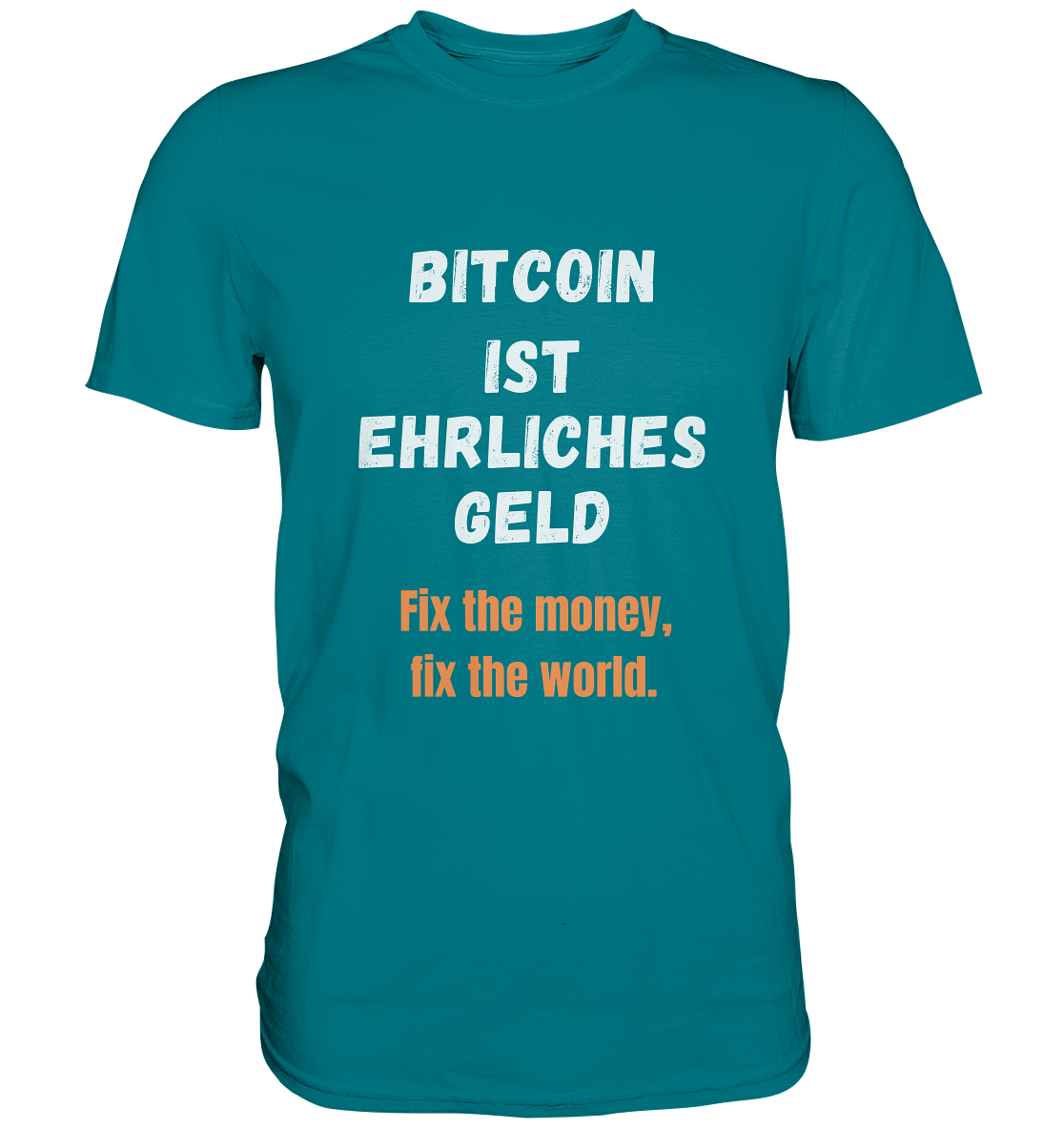 BITCOIN IST EHRLICHES GELD - Fix the money, fix the world - LADIES COLLECTION 21% automat. Rabatt bis zum Halving 2024   - Premium Shirt