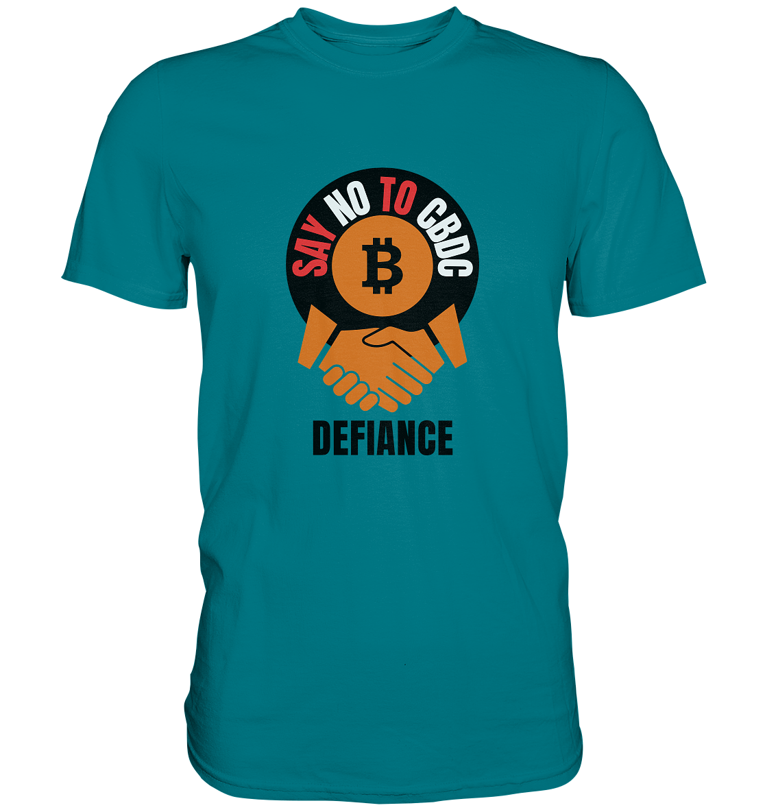 SAY NO TO CBDC - DEFIANCE (Ladies Collection 21% Rabatt bis zum Halving 2024) - Premium Shirt