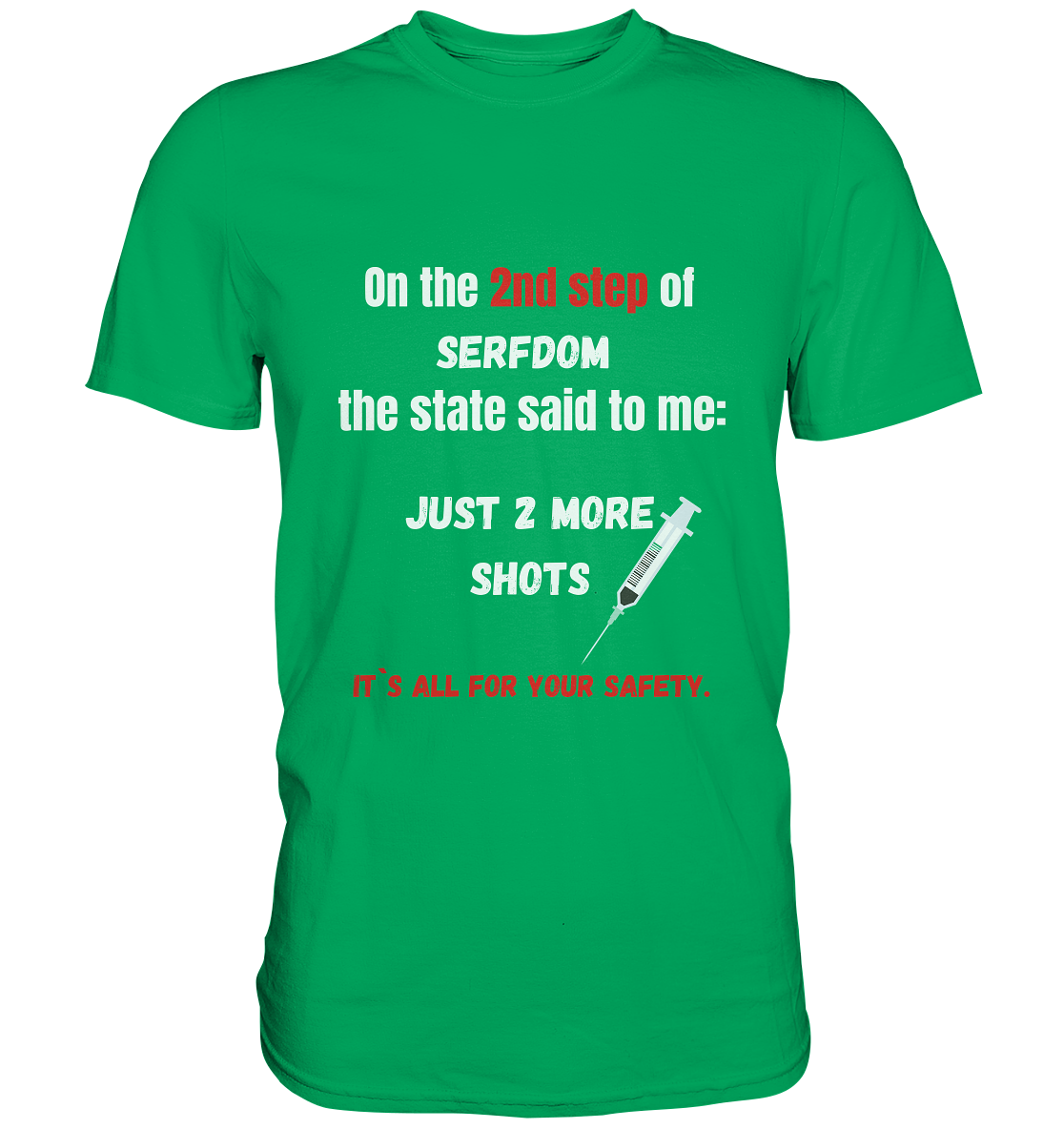 12 steps of serfdom - STEP 2 - (Vorder- UND Rückseite) - Premium Shirt