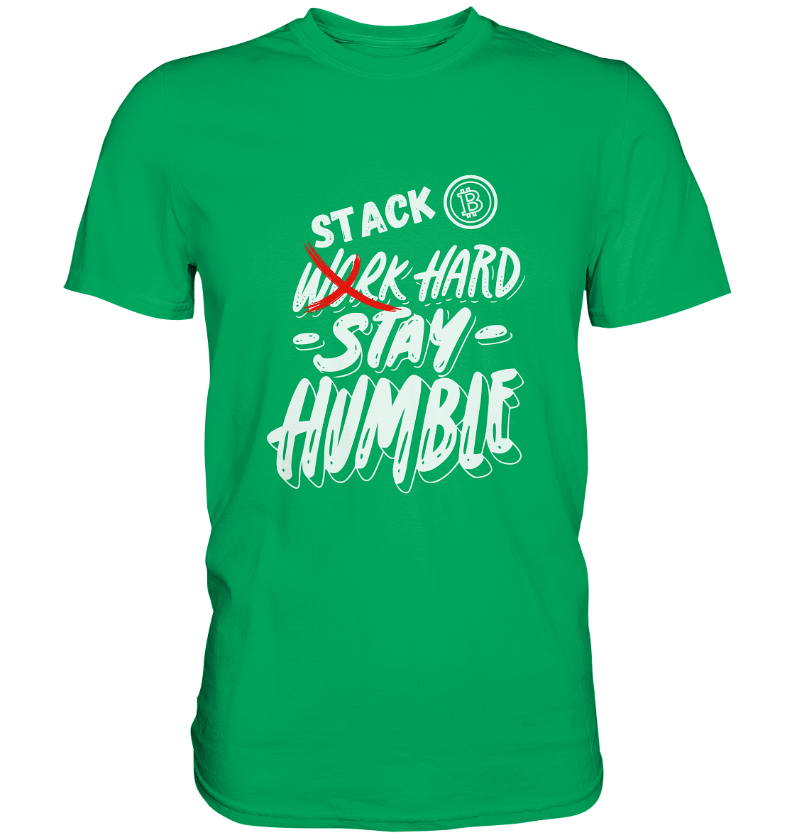 STACK HARD - STAY HUMBLE - LADIES COLLECTION 21% automat. Rabatt bis zum Halving 2024   - Premium Shirt