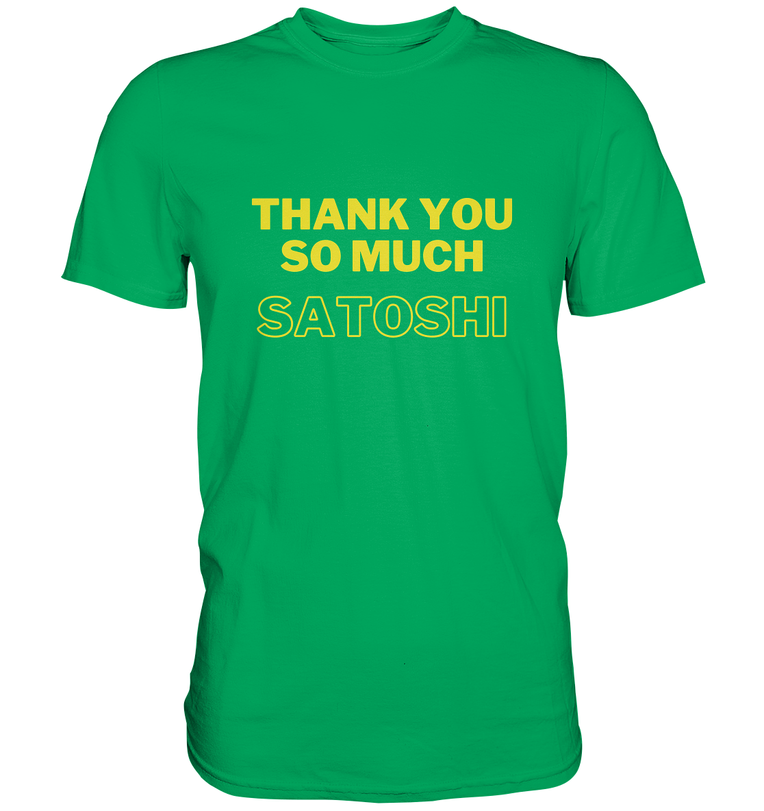 THANK YOU SO MUCH SATOSHI (gelbe Schrift)   - Premium Shirt
