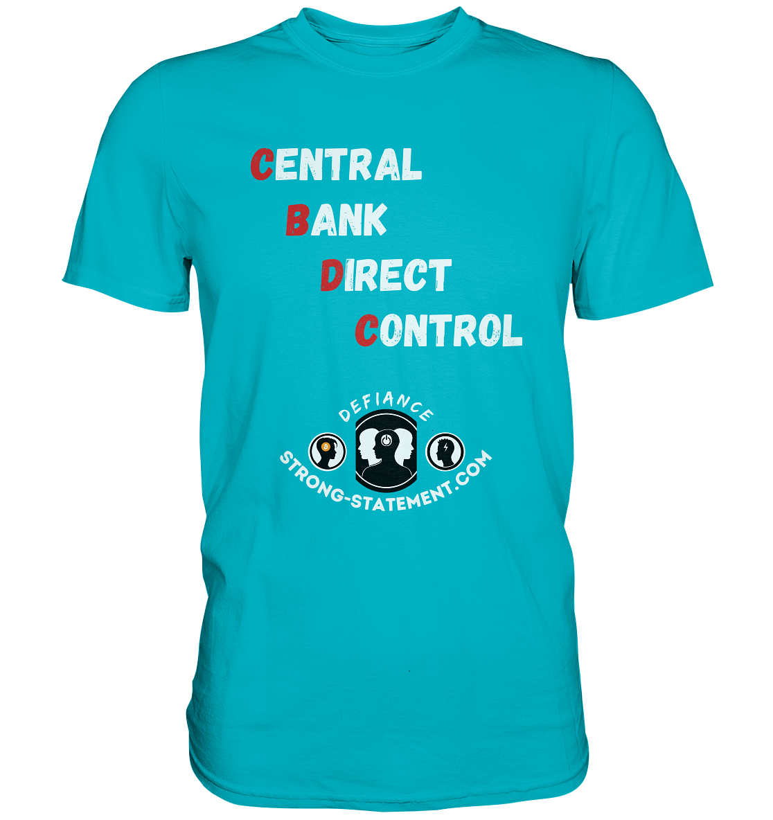 CENTRAL BANK DIRECT CONTROL - Defiance - Strong-Statement.com - Premium Shirt