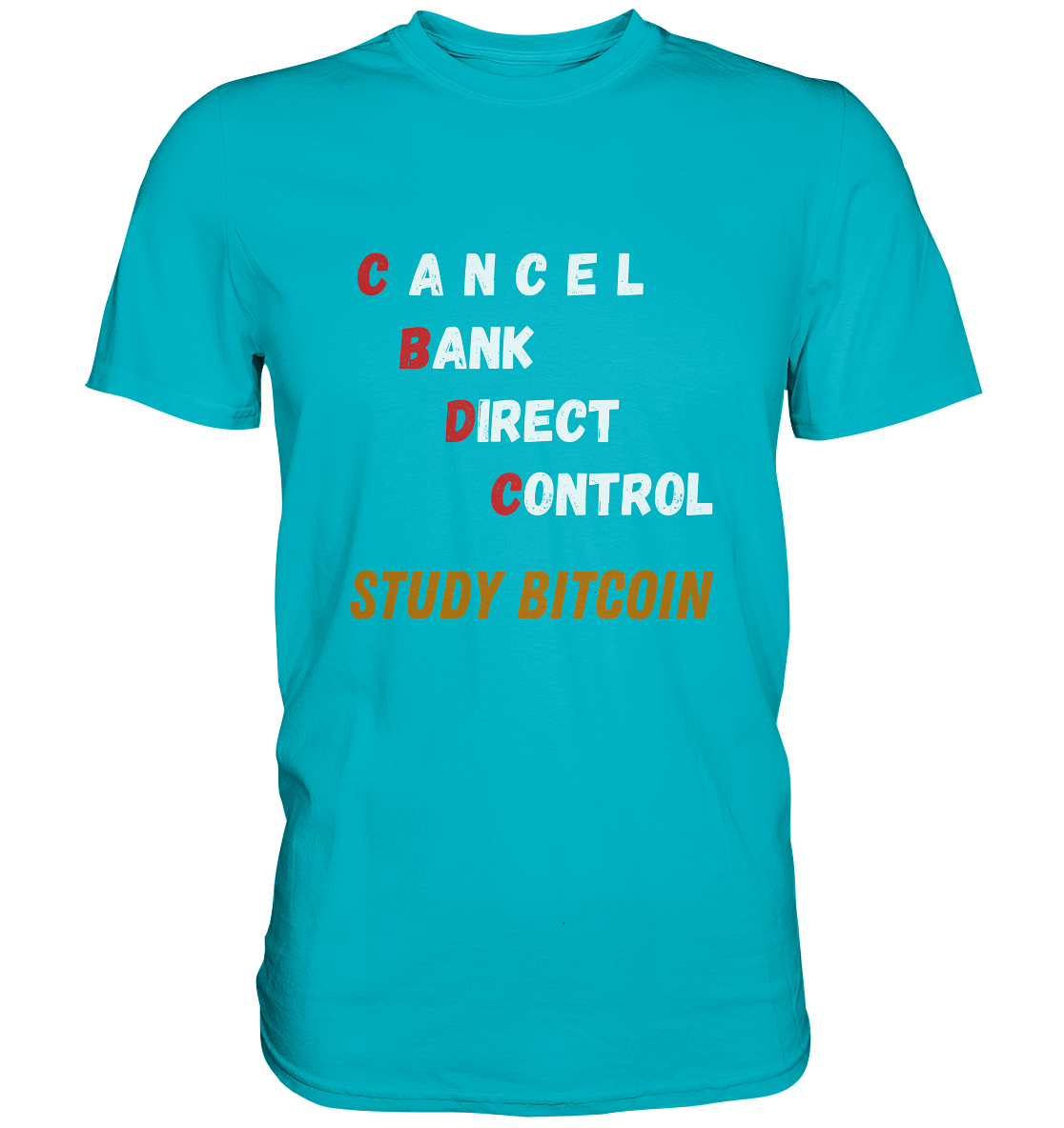 CBDC - CANCEL BANK DIRECT CONTROL - STUDY BITCOIN    - Premium Shirt