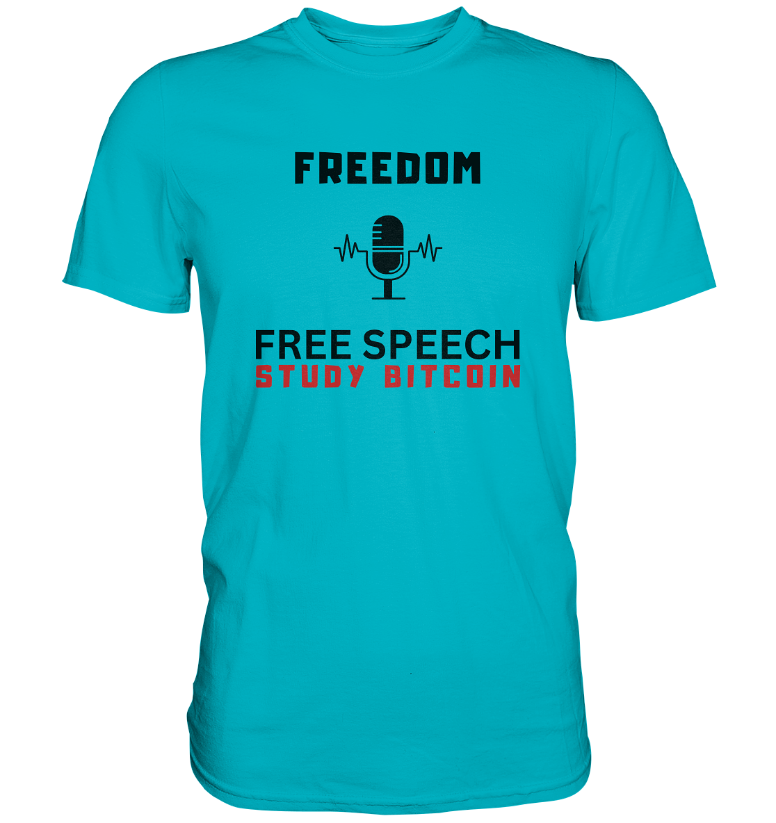 FREEDOM (Mikrofon) FREE SPEECH, STUDY BITCOIN  - Premium Shirt