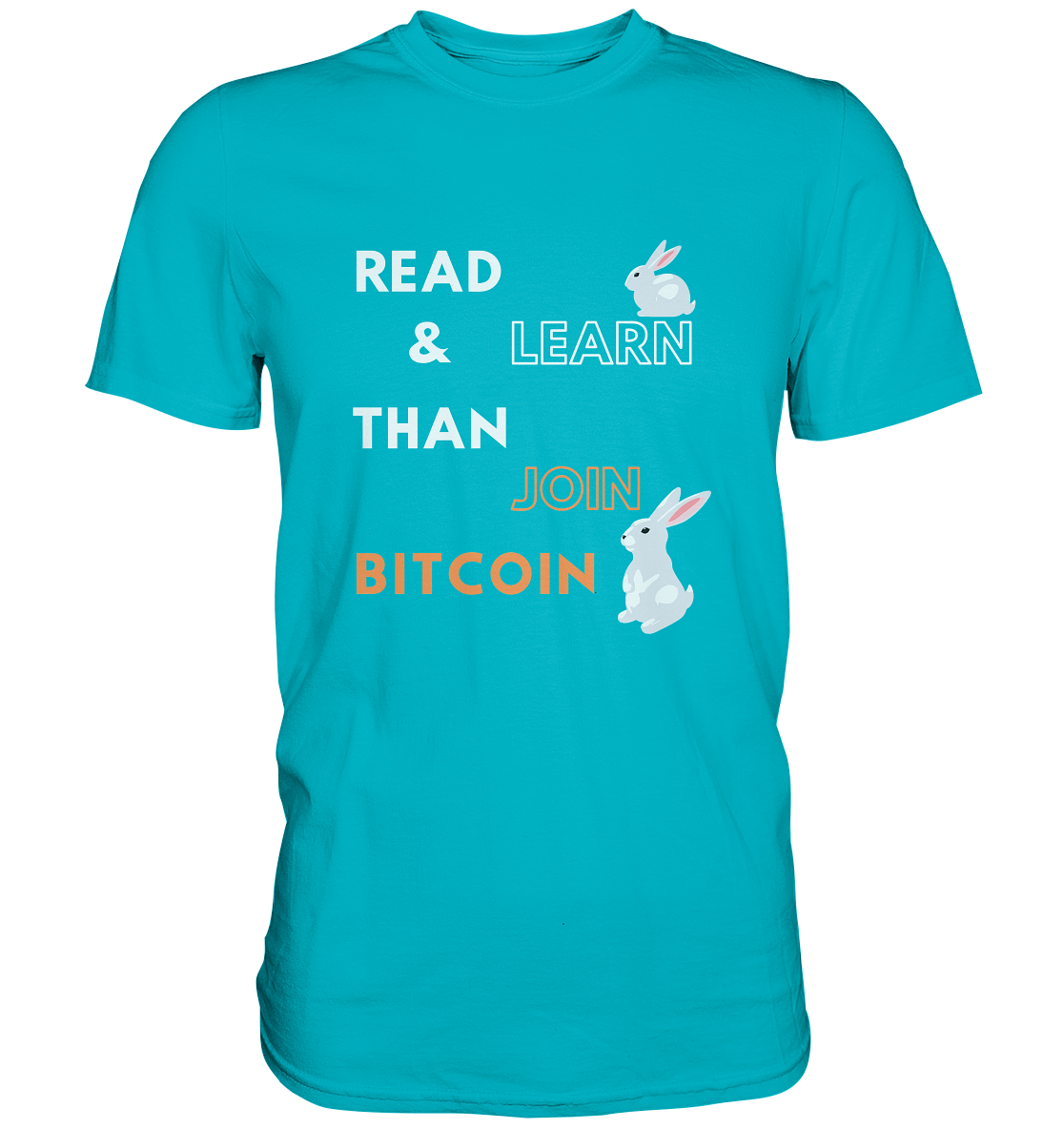 READ & LEARN THAN JOIN BITCOIN - white/orange Bunny Version - Ladies Collection - Premium Shirt