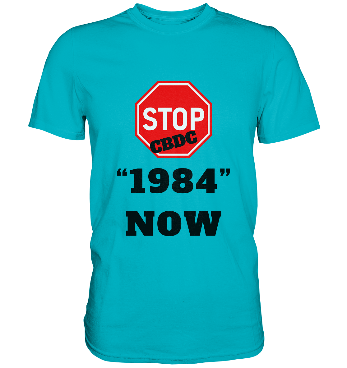 STOP CBDC "1984" NOW - LADIES COLLECTION 21% automat. Rabatt bis zum Halving 2024  - Premium Shirt