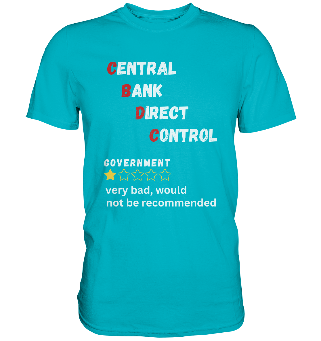 CENTRAL BANK DIRECT CONTROL - GOVERNMENT...not be recommended - STUDY BITCOIN  - Premium Shirt