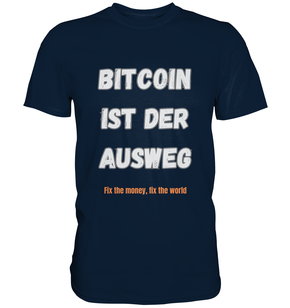 BITCOIN IST DER AUSWEG - fix the money, fix the world - LADIES COLLECTION 21% automat. Rabatt bis zum Halving 2024  - Premium Shirt