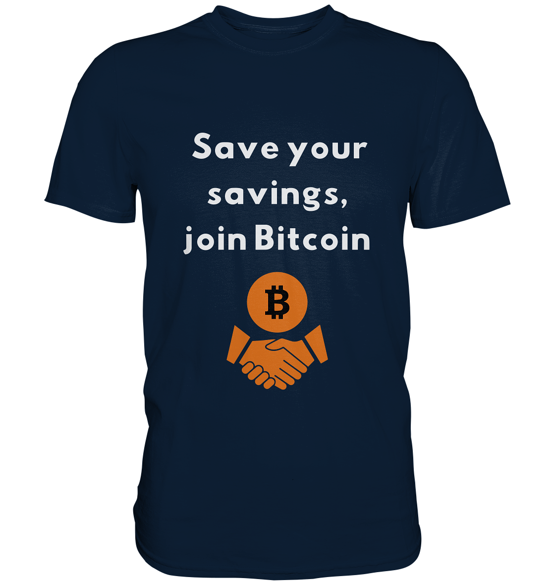 Save your savings, join Bitcoin - Premium Shirt