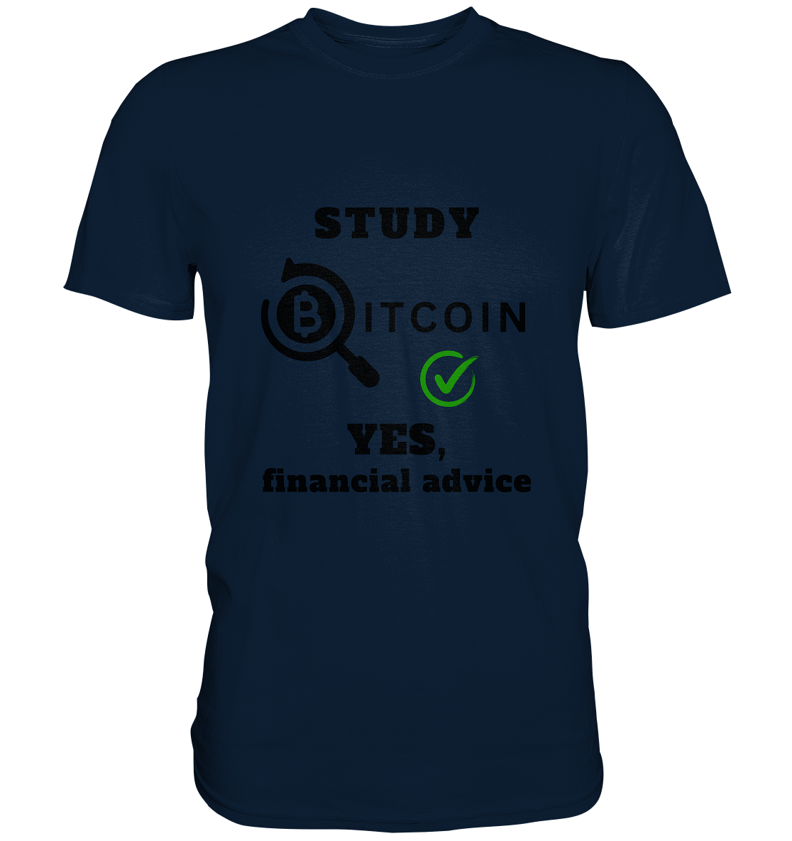 STUDY BITCOIN - YES, financial advice (Version Lupe, grüner Haken) - LADIES COLLECTION 21% automat. Rabatt bis zum Halving 2024   - Premium Shirt