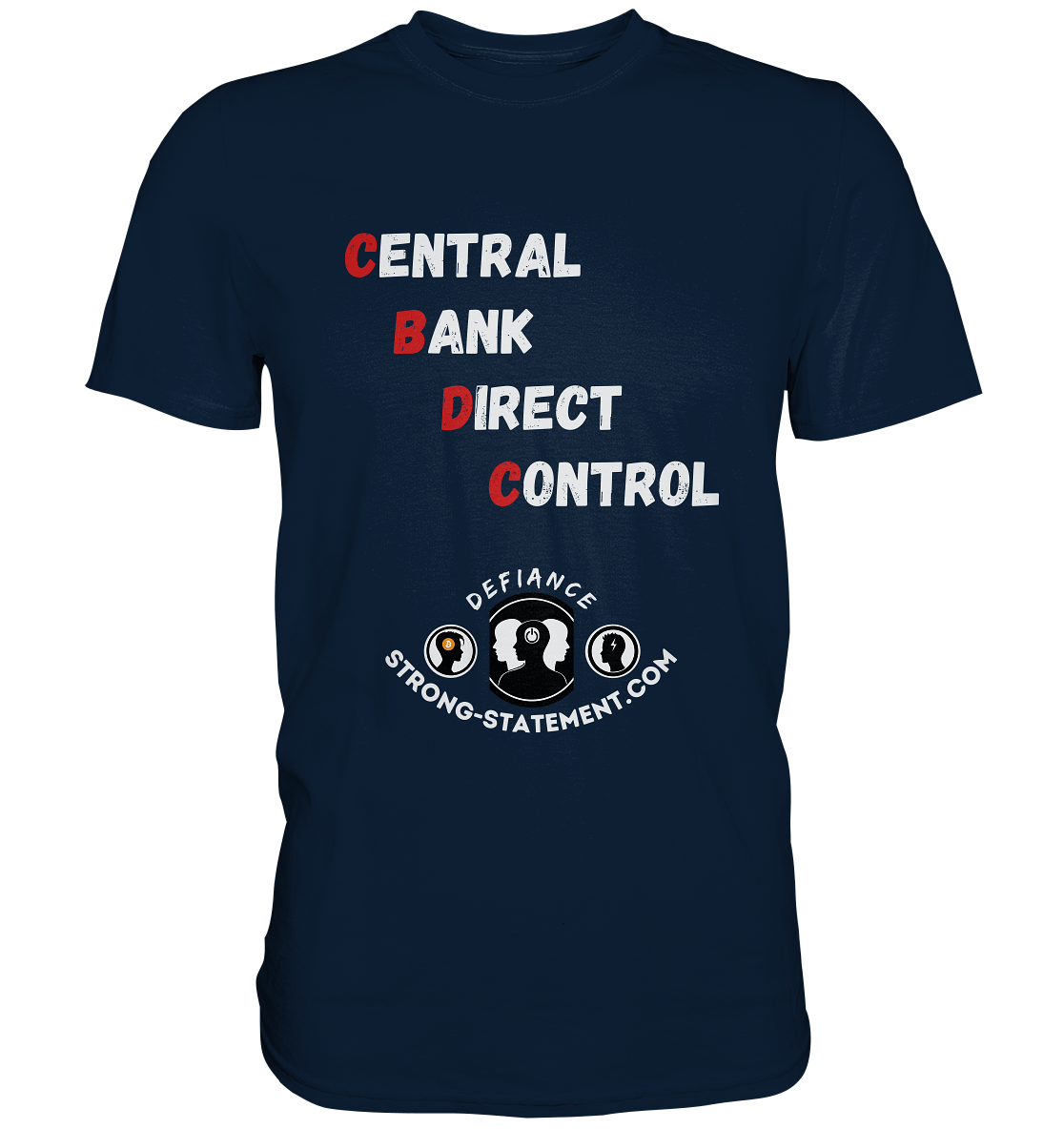 CENTRAL BANK DIRECT CONTROL -DEFIANCE -Strong-Statement.com (Ladies Collection 21% Rabatt bis zum Halving 2024)  - Premium Shirt