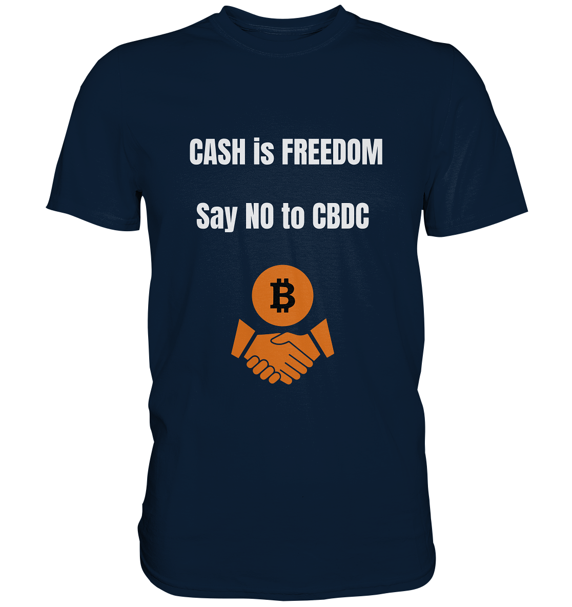 CASH is FREEDOM - say NO to CBDC - Premium Shirt