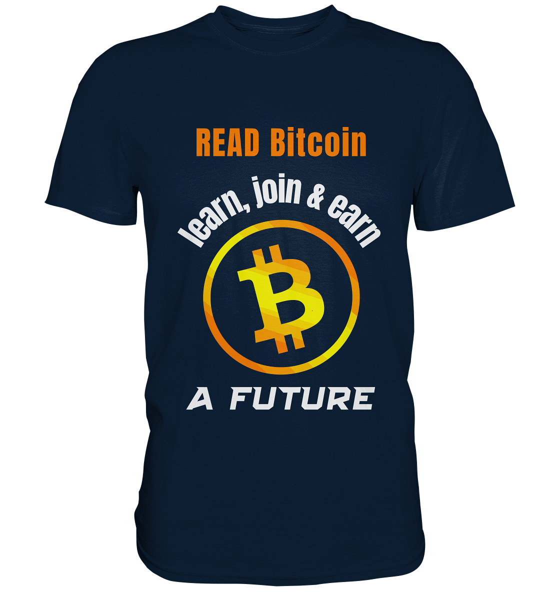 READ BITCOIN learn, join & earn A FUTURE - Var. Ladies collection  - Premium Shirt