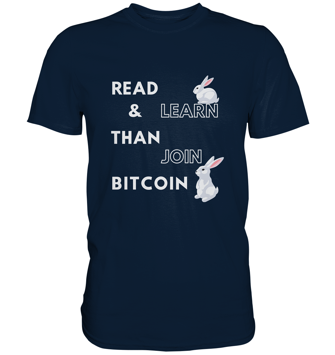 READ & LEARN THAN JOIN BITCOIN - Bunny Version - Ladies Collection  - Premium Shirt