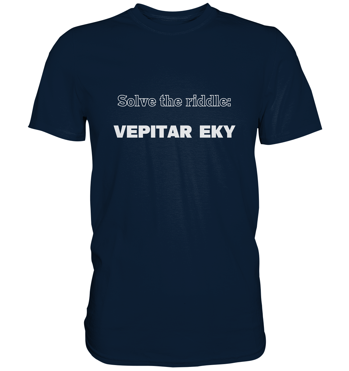 SOLVE THE RIDDLE - VEPITAR EKY - Premium Shirt