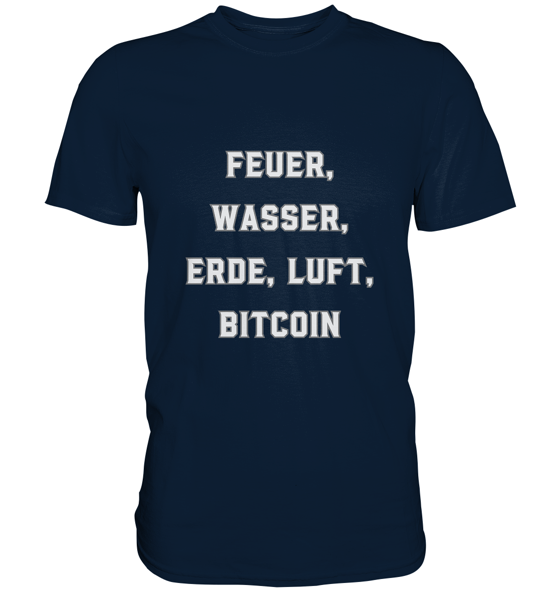 FEUER, WASSER, ERDE, LUFT, BITCOIN - Premium Shirt