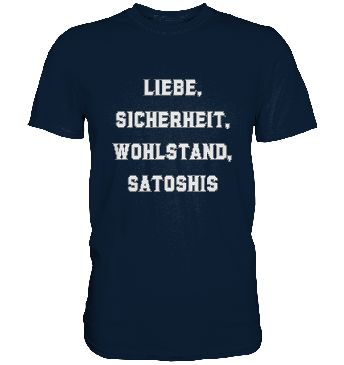 LIEBE, SICHERHEIT, WOHLSTAND, SATOSHIS - Ladies Collection  - Premium Shirt