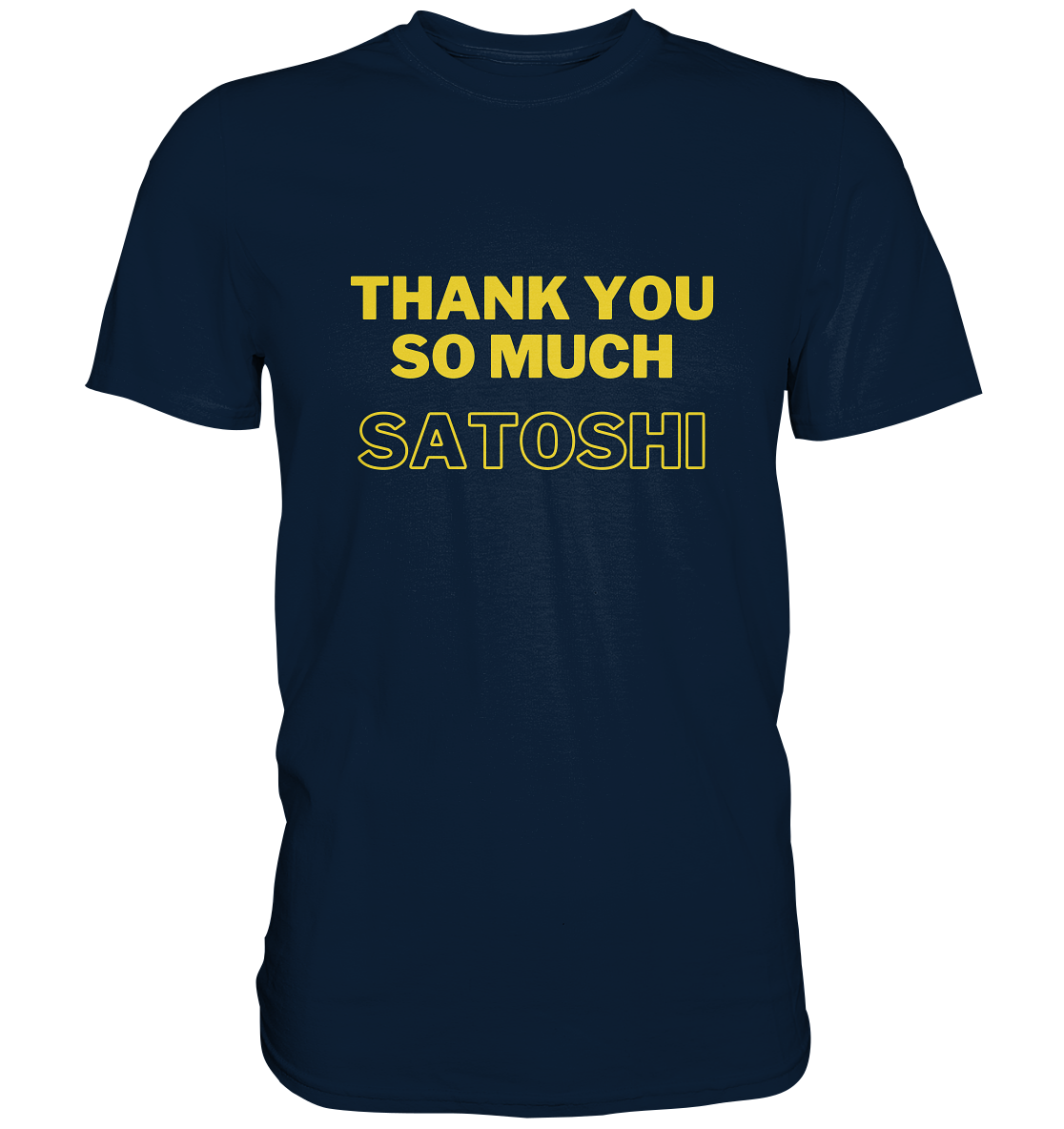 THANK YOU SO MUCH SATOSHI (gelbe Schrift)   - Premium Shirt
