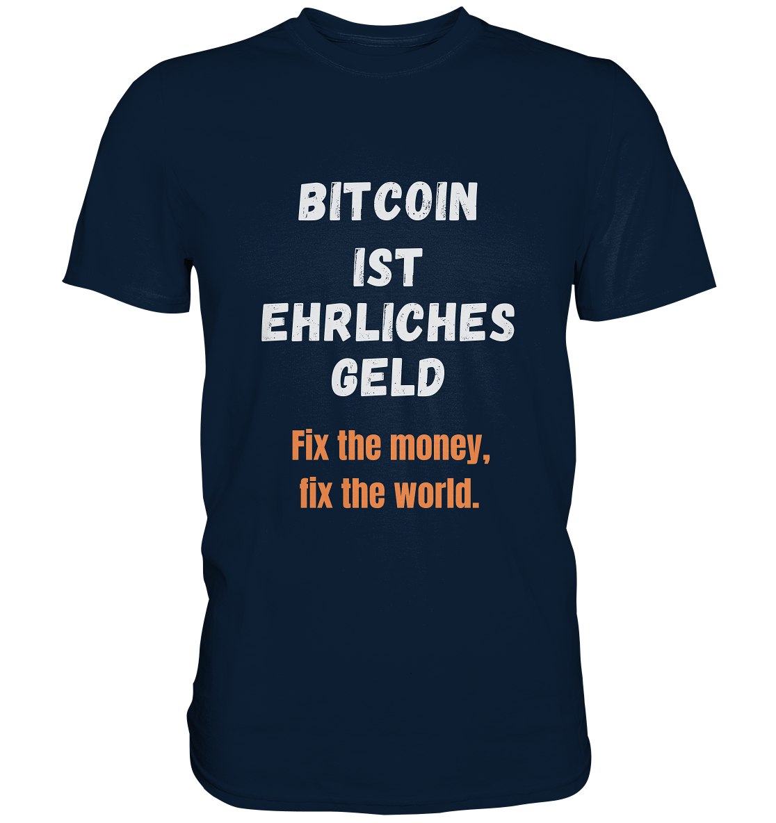 BITCOIN IST EHRLICHES GELD - Fix the money, fix the world - LADIES COLLECTION 21% automat. Rabatt bis zum Halving 2024   - Premium Shirt