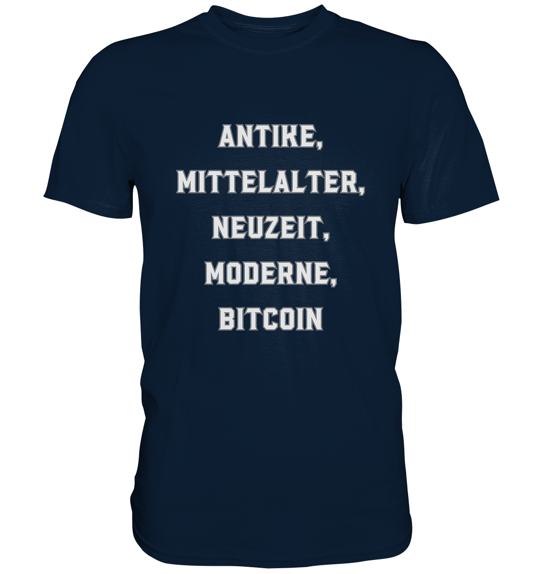ANTIKE, MITTELALTER, NEUZEIT, MODERNE, BITCOIN - Ladies Collection   - Premium Shirt