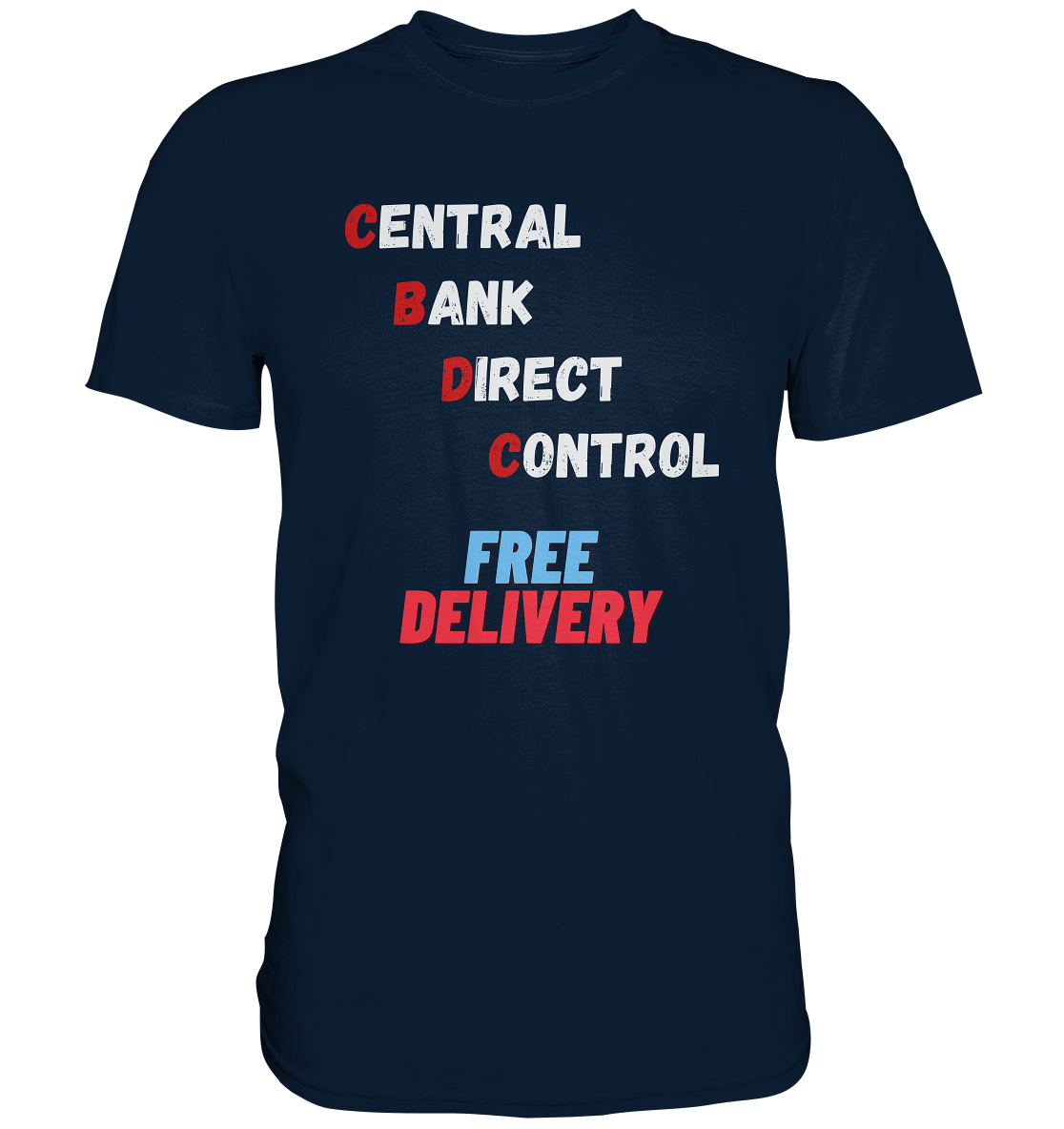 CENTRAL BANK DIRECT CONTROL - FREE DELIVERY - Premium Shirt