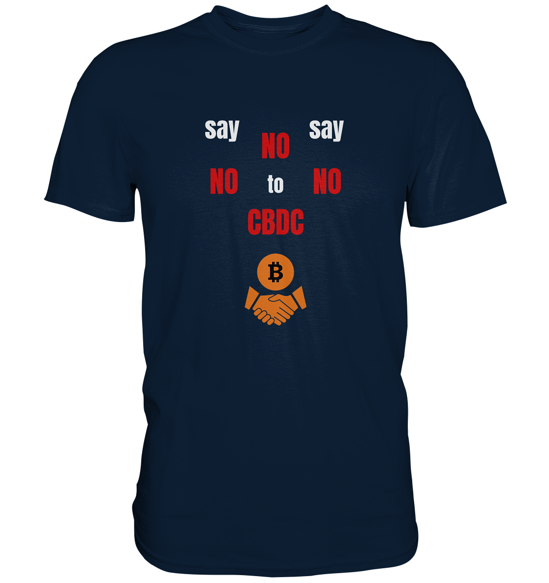 SAY NO NO NO to CBDC - (Ladies Collection 21% Rabatt bis zum Halving 2024) - Premium Shirt