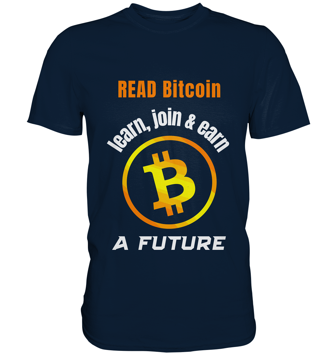 READ BITCOIN, learn & earn A FUTURE - Premium Shirt