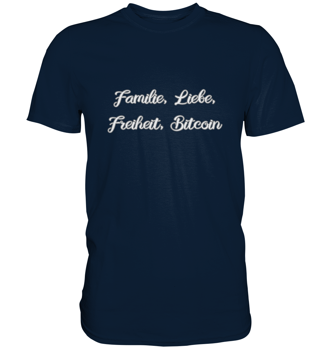 Familie, Liebe, Freiheit, Bitcoin - Premium Shirt