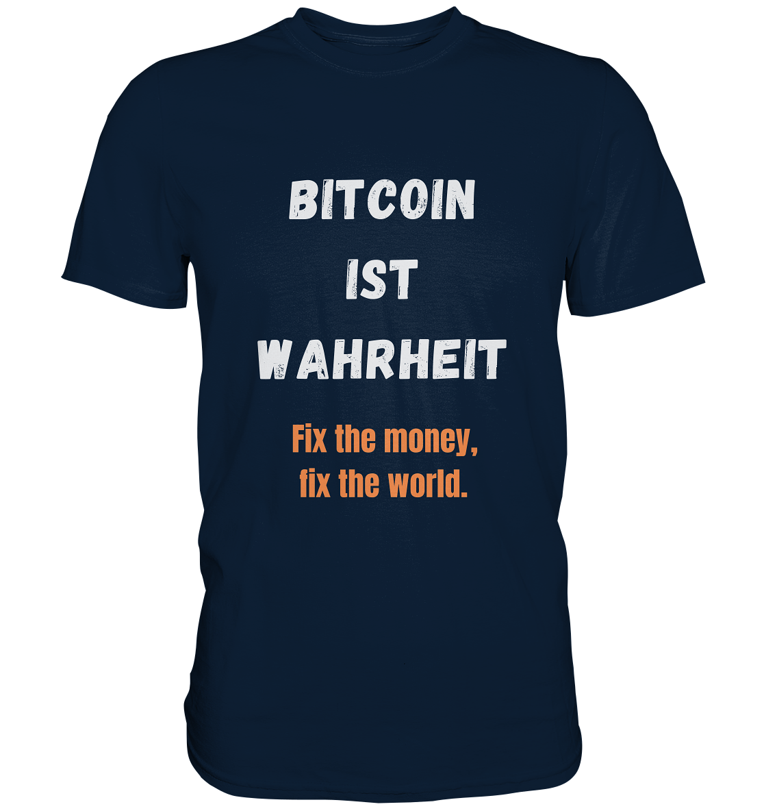 BITCOIN IST WAHRHEIT - Fix the money, fix the world - LADIES COLLECTION 21% automat. Rabatt bis zum Halving 2024   - Premium Shirt