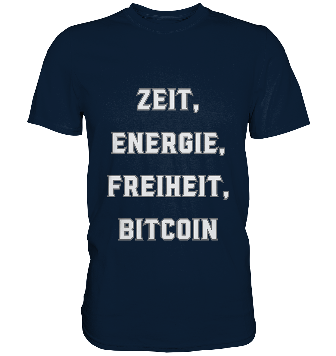 ZEIT, ENERGIE, FREIHEIT, BITCOIN - Premium Shirt